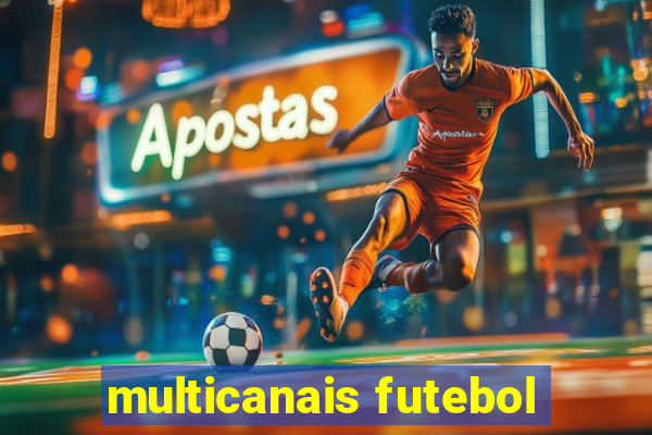 multicanais futebol